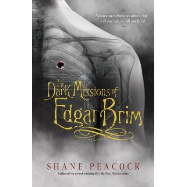 The Dark Missions of Edgar Brim, Shane Peacock (Author)
