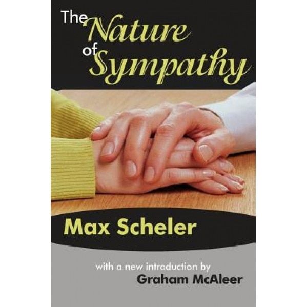 The Nature of Sympathy, Max Scheler (Author)