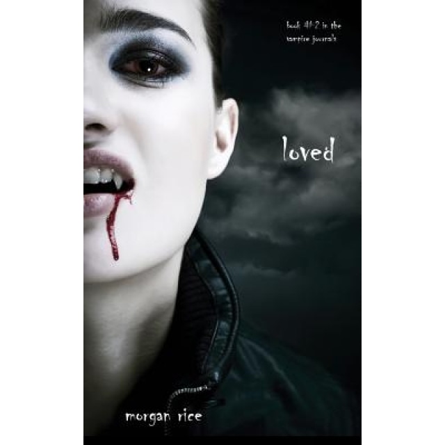 Loved (Book #2 in the Vampire Journals), Morgan Rice (Author)