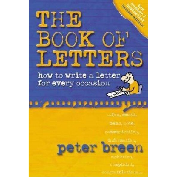 The Book of Letters: How to Write a Letter for Every Occasion, Peter Breen (Author)