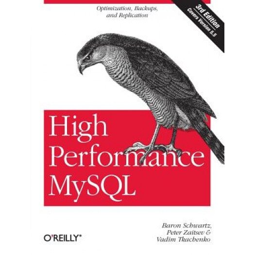 High Performance MySQL: Optimization, Backups, and Replication - Baron Schwartz (Author)