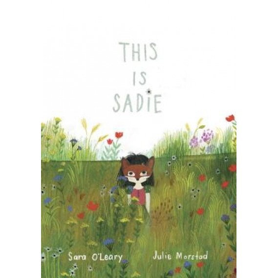 This Is Sadie, Sara O'Leary (Author)