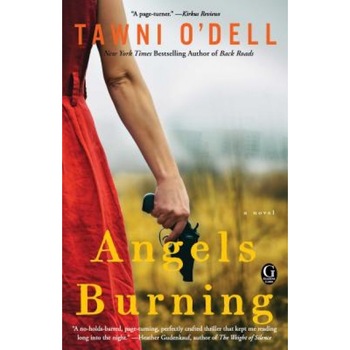 Angels Burning, Tawni O'Dell (Author) Angels Burning, Tawni O'Dell (Author)