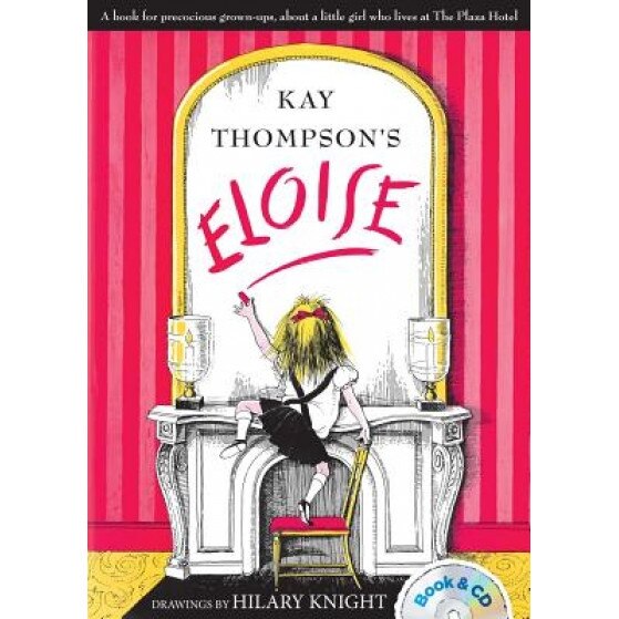 Eloise: Book & CD, Kay Thompson (Author)