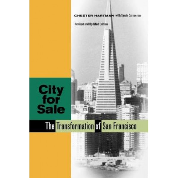 City for Sale: The Transformation of San Francisco, Chester Hartman (Author)