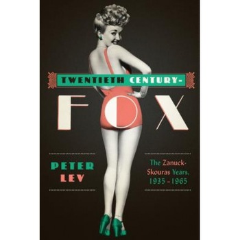 Twentieth Century-Fox: The Zanuck-Skouras Years, 1935-1965, Peter Lev (Author) Twentieth Century-Fox: The Zanuck-Skouras Years, 1935-1965, Peter Lev (Author)