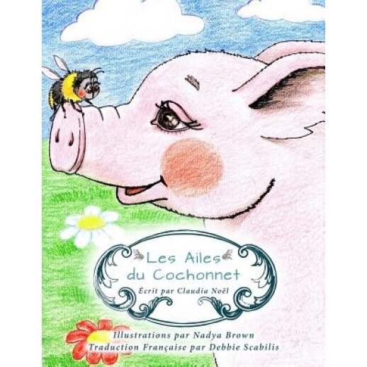 Les Ailes Du Cochonnet, Claudia Noel (Author)
