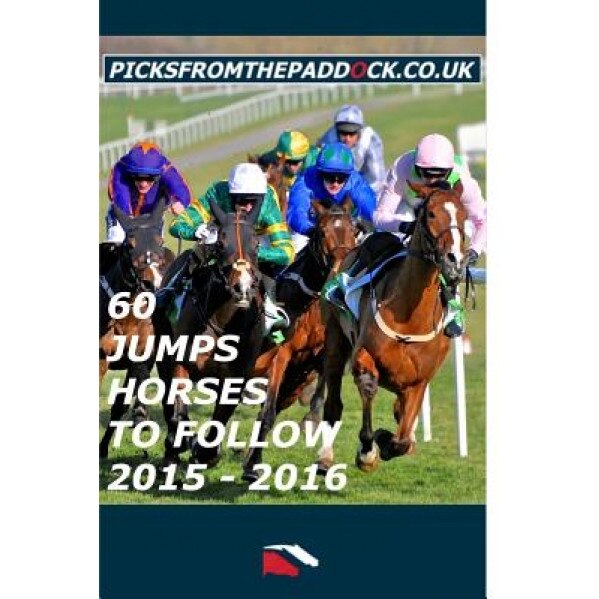 60 Jumps Horses to Follow 2015 - 2016, Picksfromthepaddock (Author)