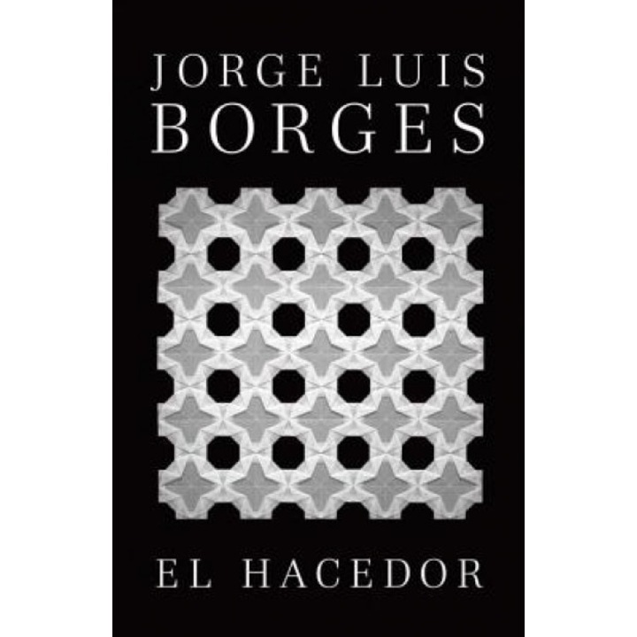 El Hacedor = The Doer, Jorge Luis Borges (Author)