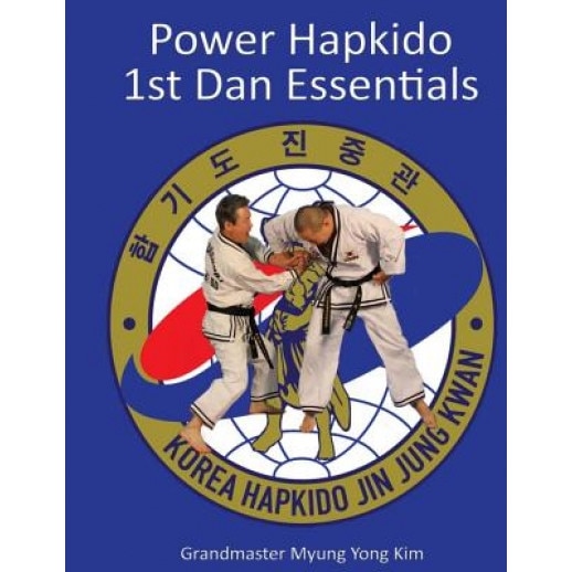 Power Hapkido - 1st Dan Essentials, Myung Yong Kim (Author)