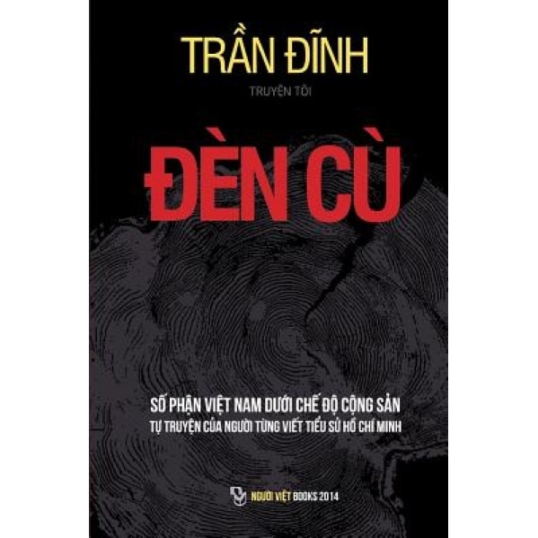 Den Cu: So Phan Viet Nam Duoi Che Do Cong San, Dinh Tran (Author)