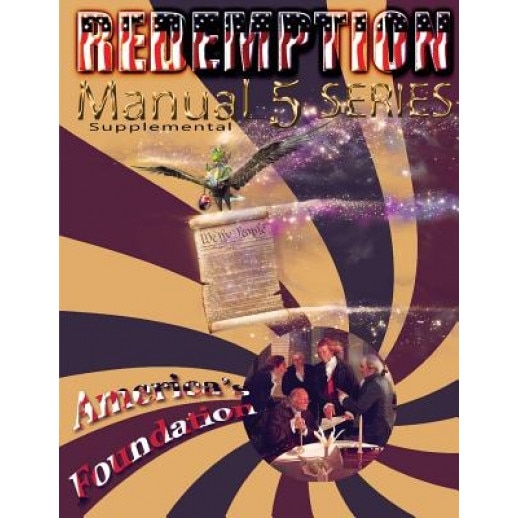 Redemption Manual 5.0 - America's Foundation: America's Foundation Supplemental, Sovereign Filing Solutions (Author)