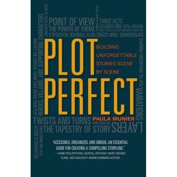 Plot Perfect: How to Build Unforgettable Stories Scene by Scene, Paula Munier (Author)