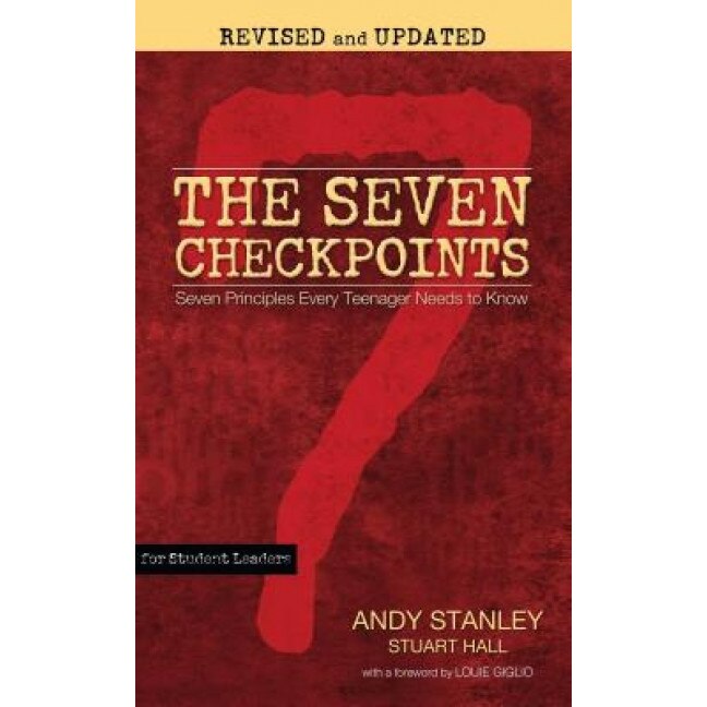 The Seven Checkpoints for Student Leaders: Seven Principles Every Teenager Needs to Know, Andy Stanley (Author)