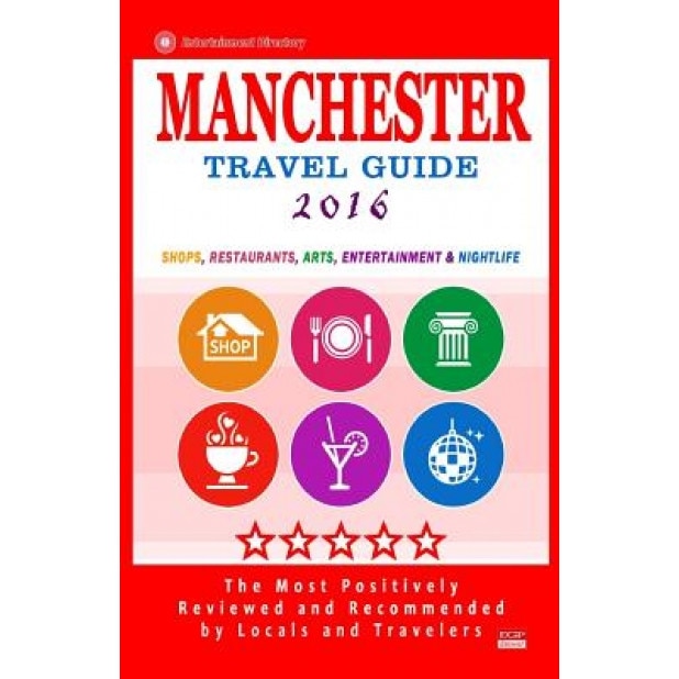Manchester Travel Guide 2016: Shops, Restaurants, Arts, Entertainment and Nightlife in Manchester, England (City Travel Guide 2016), Gareth G. Lewiston (Author)