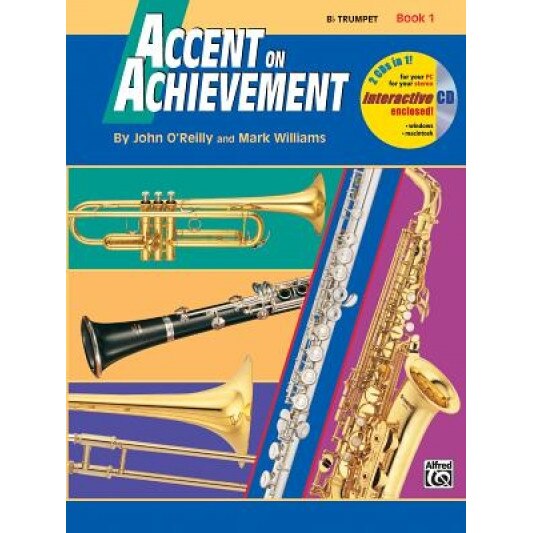 Accent on Achievement B-Flat Trumpet Book 1 [With CD], Mark Williams, John O'Reilly