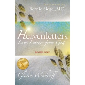 Heavenletters - Love Letters from God - Book 1, Gloria Wendroff (Author) Heavenletters - Love Letters from God - Book 1, Gloria Wendroff (Author)