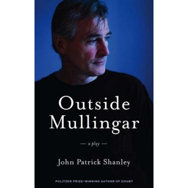 Outside Mullingar, John Patrick Shanley (Author)