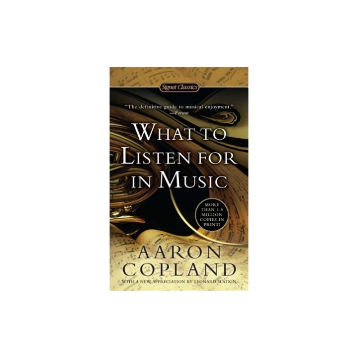 What to Listen for in Music, Aaron Copland