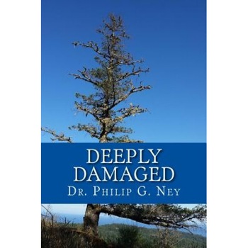 Deeply Damaged: An Explanation for the Profound Problems Arising from Aborting Babies and Abusing Children - Philip G. Ney (Author) Deeply Damaged: An Explanation for the Profound Problems Arising from Aborting Babies and Abusing Children - Philip G. Ney (Author)