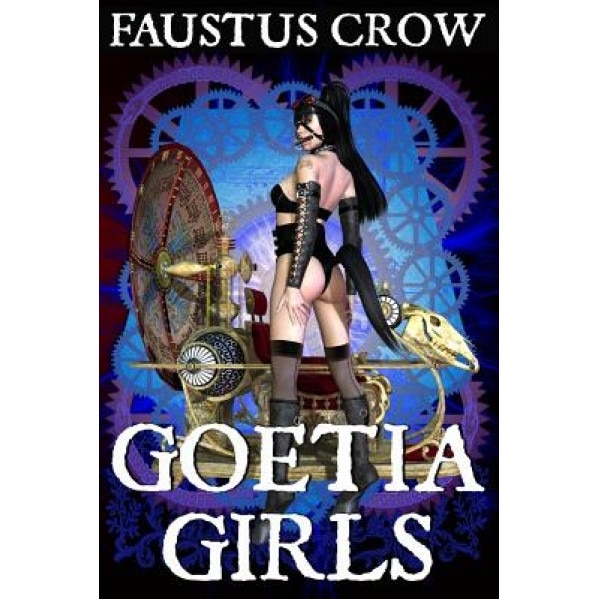 Goetia Girls: Succubus Art Book Grimoire - Faustus Crow (Author)