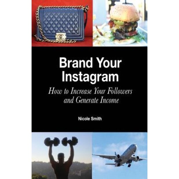 Brand Your Instagram - Nicole Smith (Author)