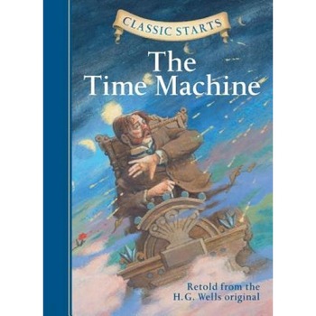 The Time Machine, Chris Sasaki, H.G. Wells The Time Machine, Chris Sasaki, H.G. Wells