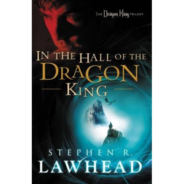 In the Hall of the Dragon King, Stephen Lawhead (Author)