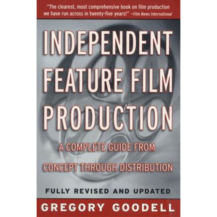 Independent Feature Film Production, Gregory Goodell