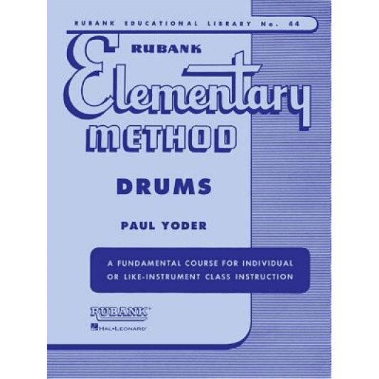 Rubank Elementary Method: Drums, Paul Yoder (Author)