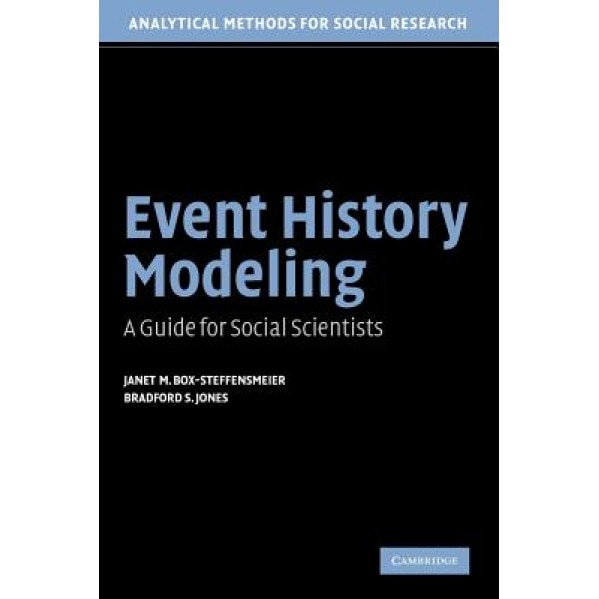 Event History Modeling: A Guide for Social Scientists, Janet M. Box-Steffensmeier (Author)