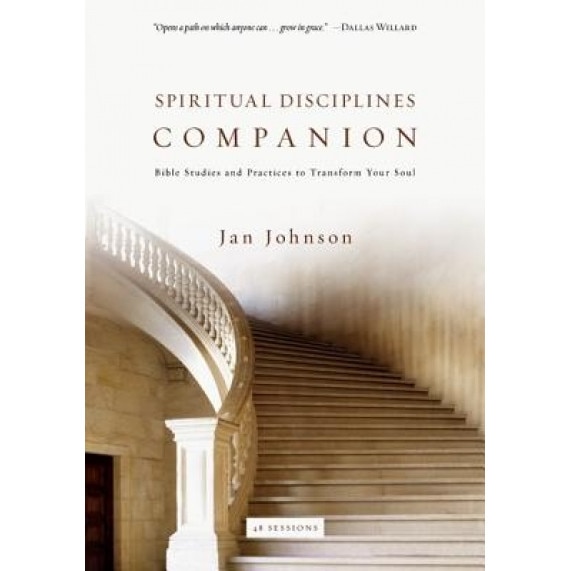 Spiritual Disciplines Companion: Bible Studies and Practices to Transform Your Soul, Jan Johnson (Author)