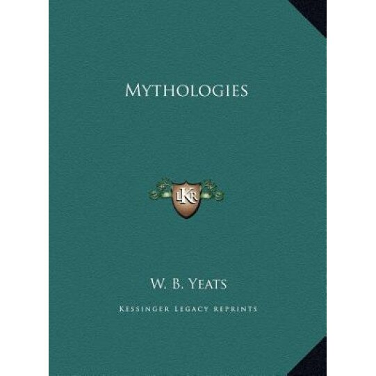 Mythologies, William Butler Yeats (Author)