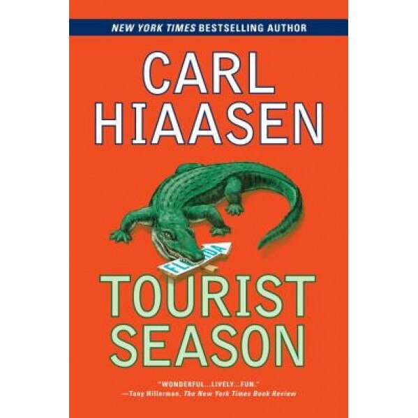 Tourist Season, Carl Hiaasen (Author)