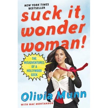 Suck It, Wonder Woman!, Olivia Munn Suck It, Wonder Woman!, Olivia Munn