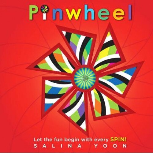 Pinwheel, Salina Yoon (Author)