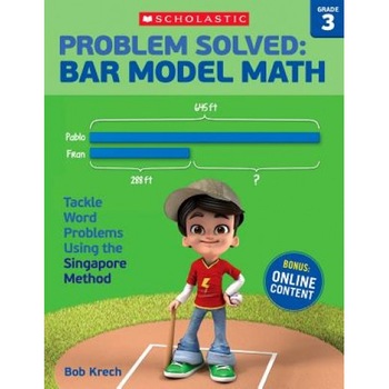 Problem Solved: Bar Model Math Grade 3: Tackle Word Problems Using the Singapore Method, Bob Krech (Author) Problem Solved: Bar Model Math Grade 3: Tackle Word Problems Using the Singapore Method, Bob Krech (Author)