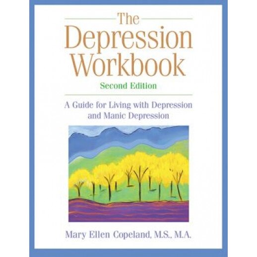 The Depression Workbook: A Guide for Living with Depression and Manic ...