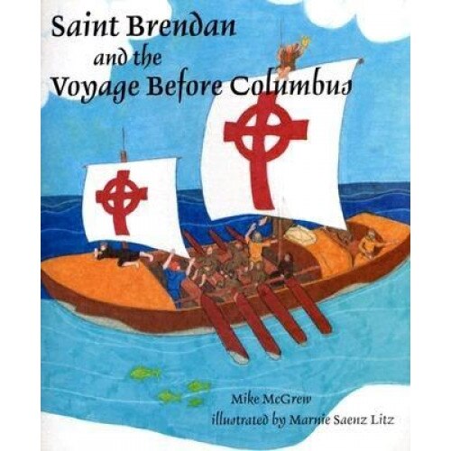 Saint Brendan and the Voyage Before Columbus, Michael McGrew