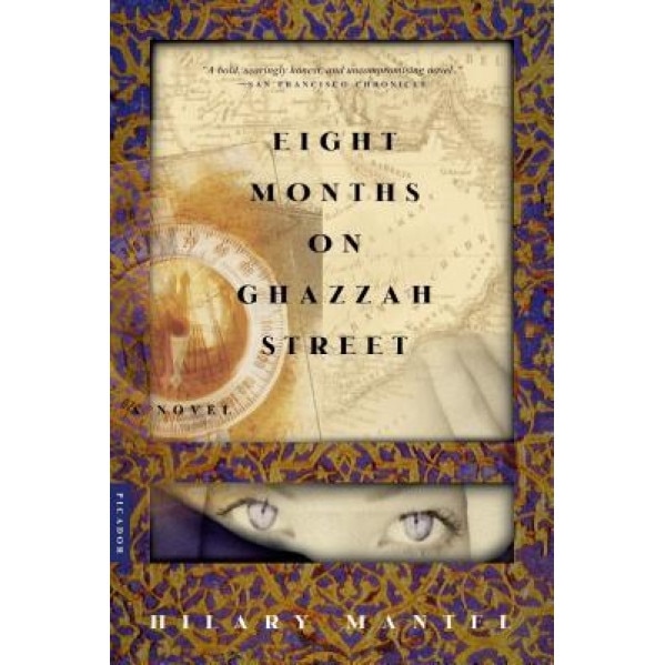 Eight Months on Ghazzah Street, Hilary Mantel