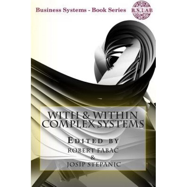 With & Within Complex Systems, Robert Fabac (Author)