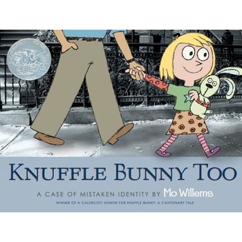 Knuffle Bunny Too: A Case of Mistaken Identity, Mo Willems Knuffle Bunny Too: A Case of Mistaken Identity, Mo Willems