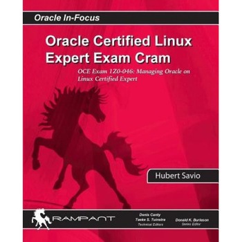 Oracle Certified Linux Expert Exam Cram: Oce Exam: 1z0-046: Managing Oracle on Linux Certified Expert, Hubert Savio (Author) Oracle Certified Linux Expert Exam Cram: Oce Exam: 1z0-046: Managing Oracle on Linux Certified Expert, Hubert Savio (Author)