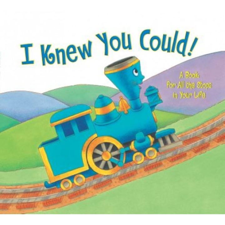 I Knew You Could!: A Book for All the Stops in Your Life, Craig Dorfman