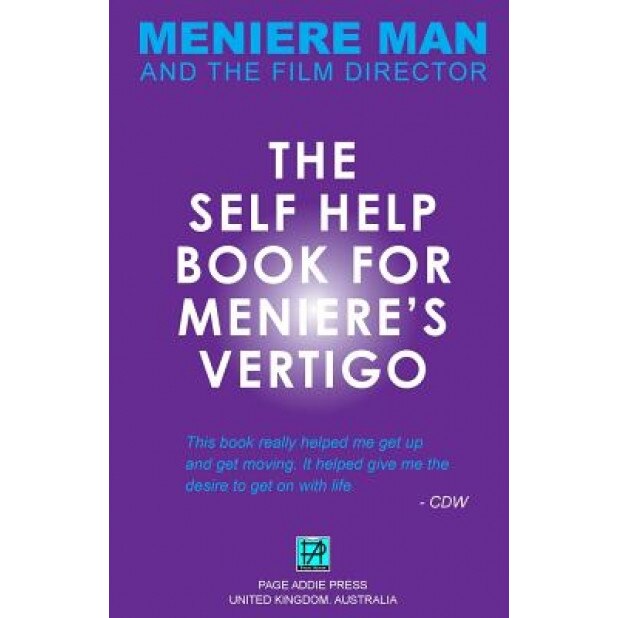 Meniere Man. the Self-Help Book for Meniere's Vertigo Attacks, Meniere Man (Author)