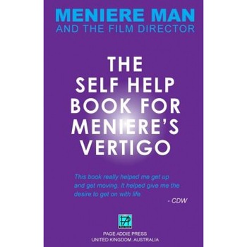 Meniere Man. the Self-Help Book for Meniere's Vertigo Attacks, Meniere Man (Author) Meniere Man. the Self-Help Book for Meniere's Vertigo Attacks, Meniere Man (Author)