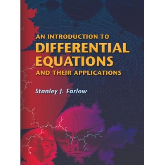 An Introduction to Differential Equations and Their Applications, Stanley J. Farlow