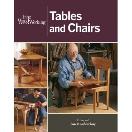 Tables and Chairs, Fine Woodworking (Editor)