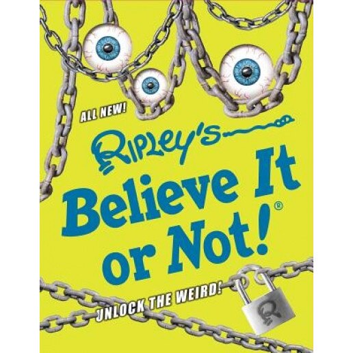Ripley's Believe It or Not! Unlock the Weird!, Ripley's Believe It or Not! (Compiled by)