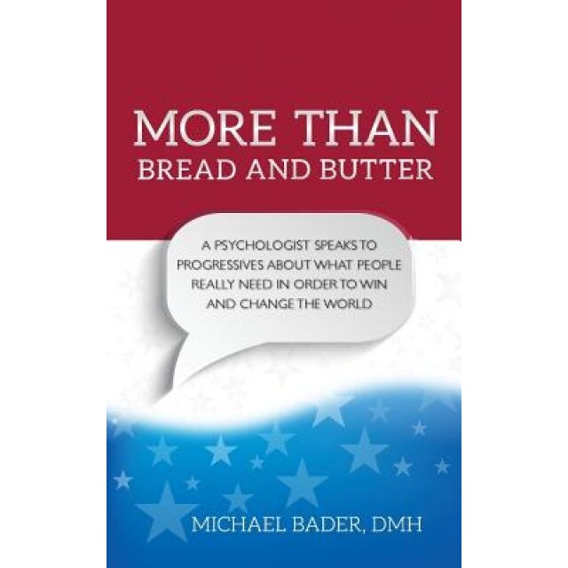 More Than Bread and Butter, Michael Bader (Author)
